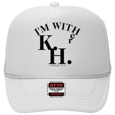 Michelle Cole Is With Kamala High Crown Mesh Back Trucker Hat