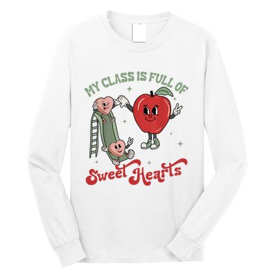 My Class Is Full Of Sweet Hearts Teacher Valentines Teacher Long Sleeve Shirt