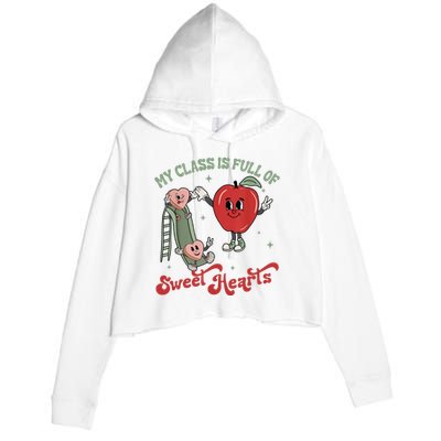 My Class Is Full Of Sweet Hearts Teacher Valentines Teacher Crop Fleece Hoodie