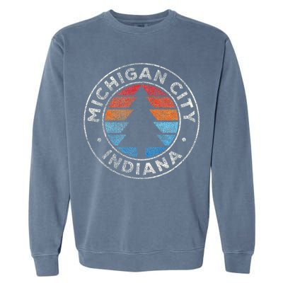 Michigan City Indiana In Vintage Graphic Retro 70s Garment-Dyed Sweatshirt