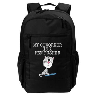 My Coworker Is A Pen Pusher Cat Small Business Funny Daily Commute Backpack