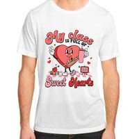 My Class Is Full Of Valentines Day Teacher Adult ChromaSoft Performance T-Shirt