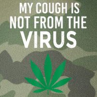 My Cough Is Not From The Virus Funny Weed Marijuana Smoker Legacy Tie Dye Trucker Hat