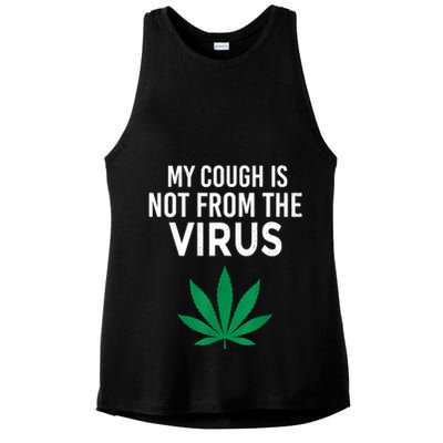 My Cough Is Not From The Virus Funny Weed Marijuana Smoker Ladies PosiCharge Tri-Blend Wicking Tank