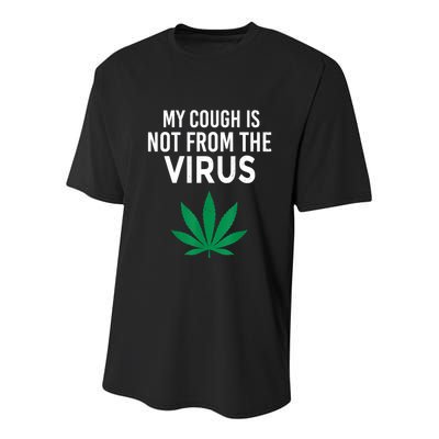 My Cough Is Not From The Virus Funny Weed Marijuana Smoker Youth Performance Sprint T-Shirt