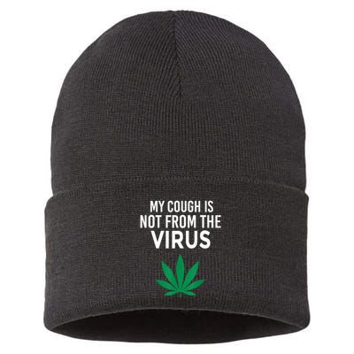 My Cough Is Not From The Virus Funny Weed Marijuana Smoker Sustainable Knit Beanie