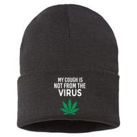 My Cough Is Not From The Virus Funny Weed Marijuana Smoker Sustainable Knit Beanie