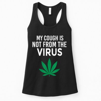My Cough Is Not From The Virus Funny Weed Marijuana Smoker Womens Tank Top