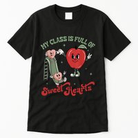 My Class Is Full Of Sweer Heart Apply 100 Days Of School Matching Group Lover Tall T-Shirt