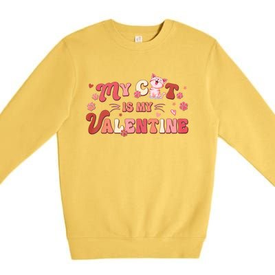 My Cat Is My Valentine Funny Valentine’s Day Mug Cat Lover Premium Crewneck Sweatshirt