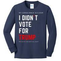 My Conscience Is Clear I Didn't Vote For Trump Kids Long Sleeve Shirt