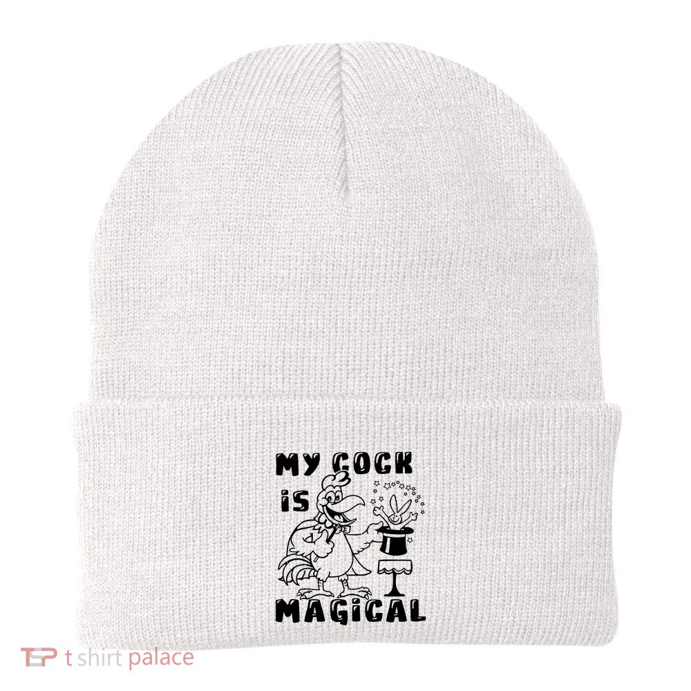 My Cock Is Magical Funny Magical Cock Offensive Knit Cap Winter Beanie