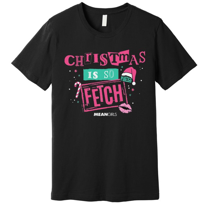 Mean Christmas Is So Fetch Premium T-Shirt