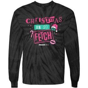 Mean Christmas Is So Fetch Tie-Dye Long Sleeve Shirt