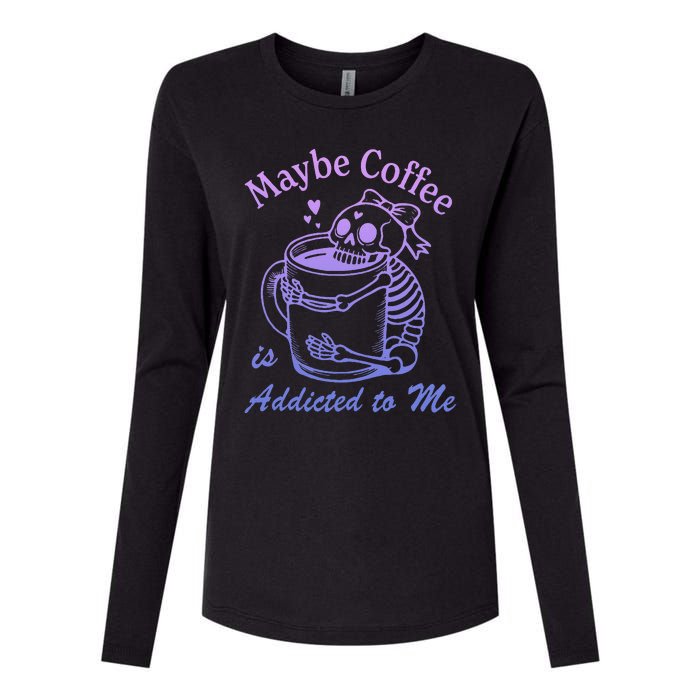 Maybe Coffee Is Addicted Womens Cotton Relaxed Long Sleeve T-Shirt