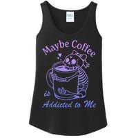 Maybe Coffee Is Addicted Ladies Essential Tank