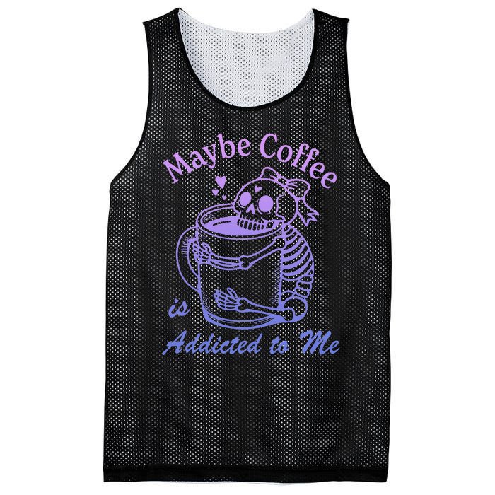 Maybe Coffee Is Addicted Mesh Reversible Basketball Jersey Tank