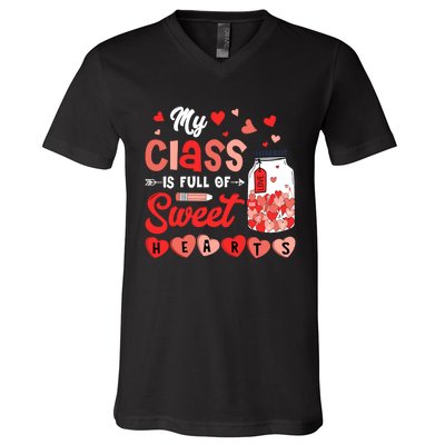 My Class Is Full Of Sweet Hearts Teacher Valentines Day V-Neck T-Shirt