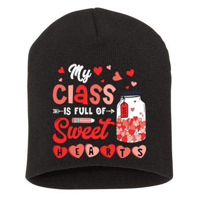 My Class Is Full Of Sweet Hearts Teacher Valentines Day Short Acrylic Beanie