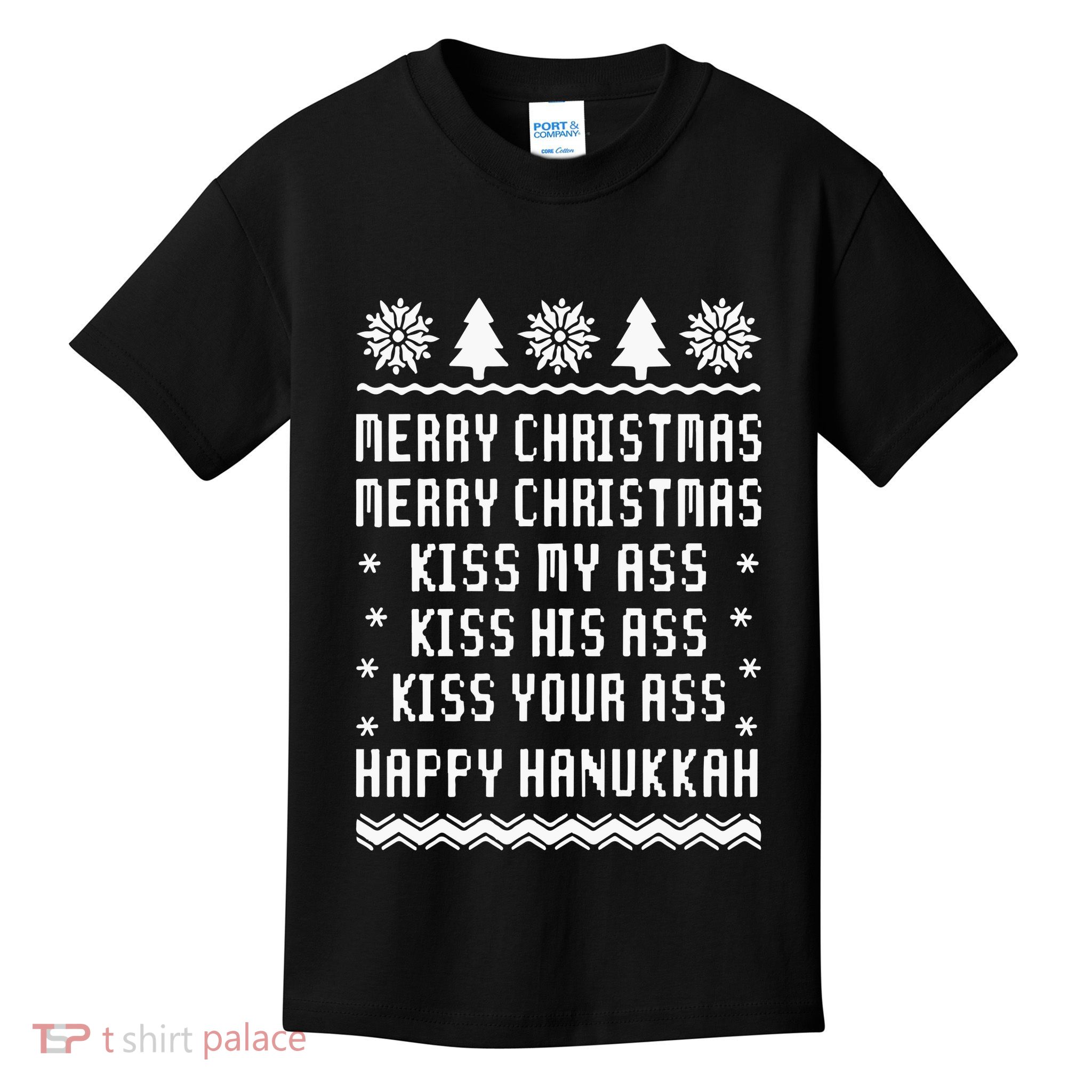 Merry Christmas Kiss My Ass Kiss His Ass Kiss Your Ass Happy Hanukkah Kids T-Shirt