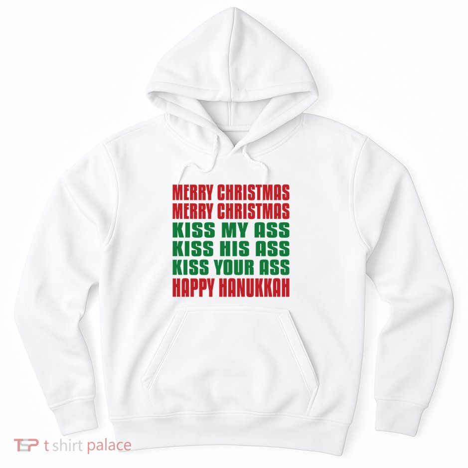 Merry Christmas Kiss My Ass Funny Hanukkah Vacation Hoodie