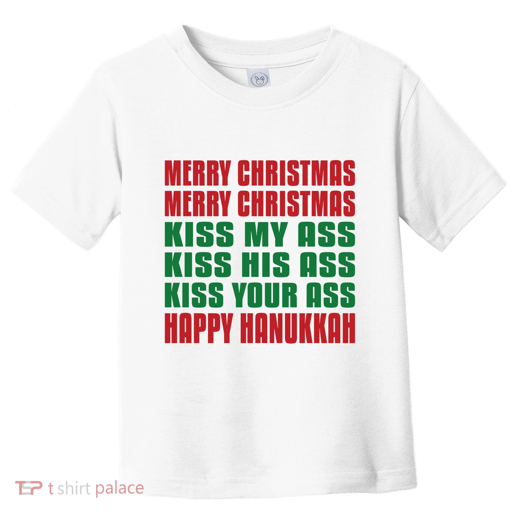 Merry Christmas Kiss My Ass Funny Hanukkah Vacation Toddler T-Shirt