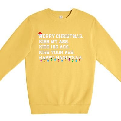 Merry Christmas Ki.ss My Ass His Ass Your Ass Happy Hanukkah  Premium Crewneck Sweatshirt