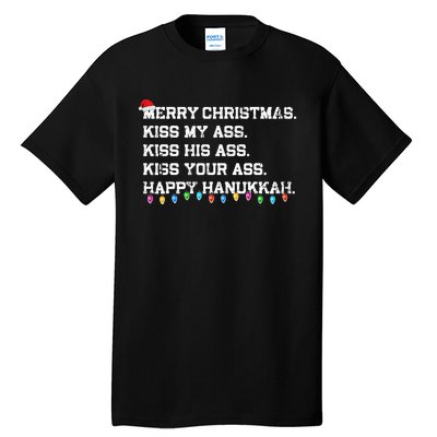 Merry Christmas Ki.ss My Ass His Ass Your Ass Happy Hanukkah  Tall T-Shirt