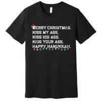 Merry Christmas Ki.ss My Ass His Ass Your Ass Happy Hanukkah  Premium T-Shirt