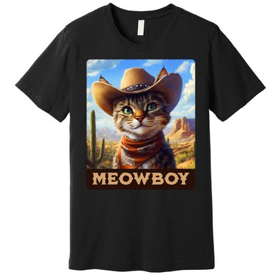 Meowboy Cowboy Kitten Western Whiskers Cat Premium T-Shirt