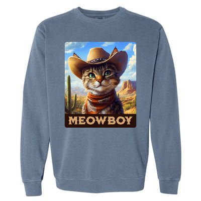 Meowboy Cowboy Kitten Western Whiskers Cat Garment-Dyed Sweatshirt