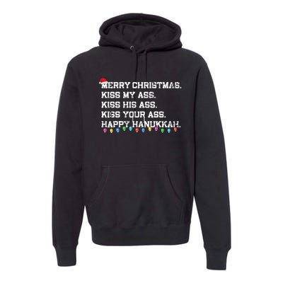 Merry Christmas Kiss My Ass His Ass Your Ass Happy Hanukkah Premium Hoodie