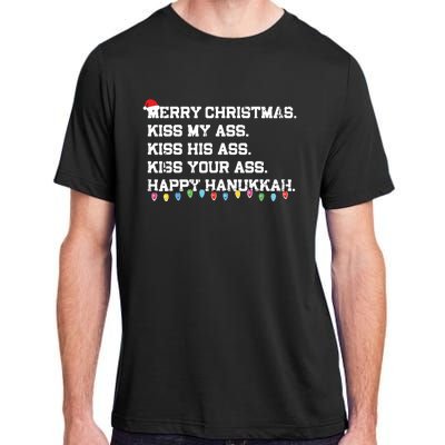 Merry Christmas Kiss My Ass His Ass Your Ass Happy Hanukkah Adult ChromaSoft Performance T-Shirt