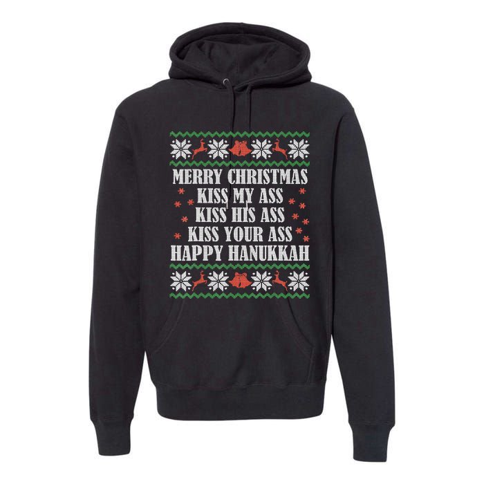 Merry Christmas K.iss My Ass His Ass Your Ass Happy Hanukkah Premium Hoodie