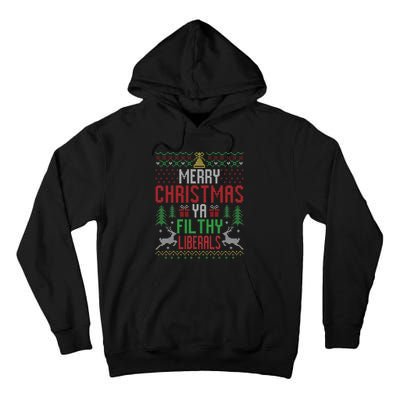 Merry Christmas Liberals Filthy Ya Funny Xmas AntiBiden  Tall Hoodie