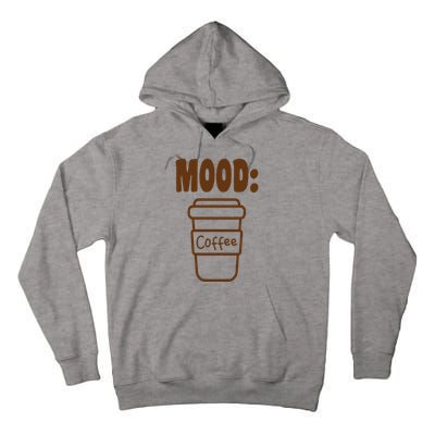 Mood Coffee Lover Tall Hoodie