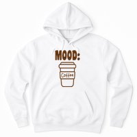 Mood Coffee Lover Hoodie