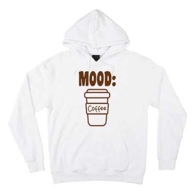 Mood Coffee Lover Hoodie