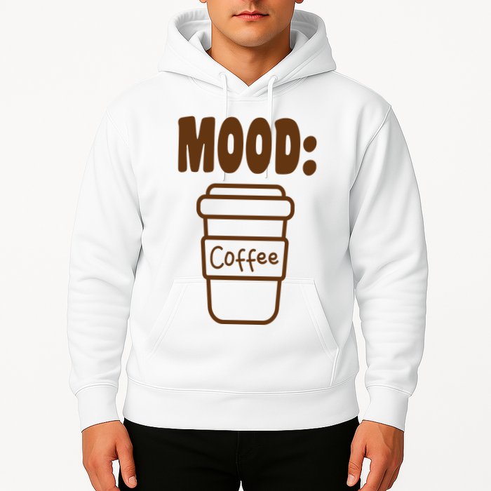 Mood Coffee Lover Hoodie