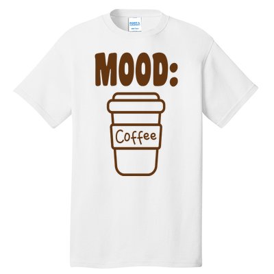 Mood Coffee Lover Tall T-Shirt