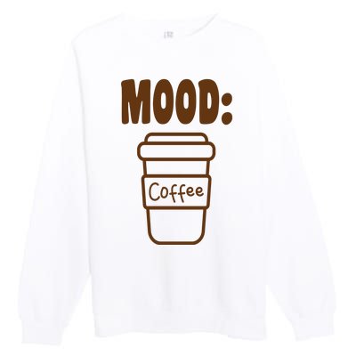 Mood Coffee Lover Premium Crewneck Sweatshirt