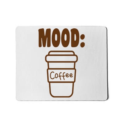 Mood Coffee Lover Mousepad