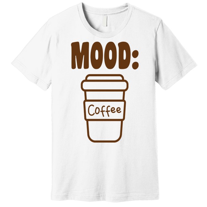 Mood Coffee Lover Premium T-Shirt