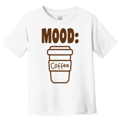 Mood Coffee Lover Toddler T-Shirt