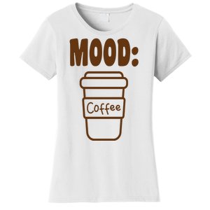 Mood Coffee Lover Women's T-Shirt