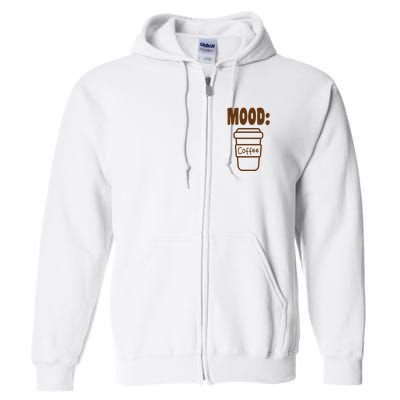 Mood Coffee Lover Full Zip Hoodie