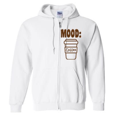 Mood Coffee Lover Full Zip Hoodie