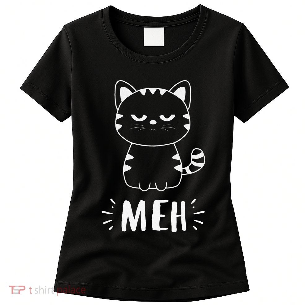 Meowy Cat Lovers Women Meh Cat Funny Cat Womens T-Shirt