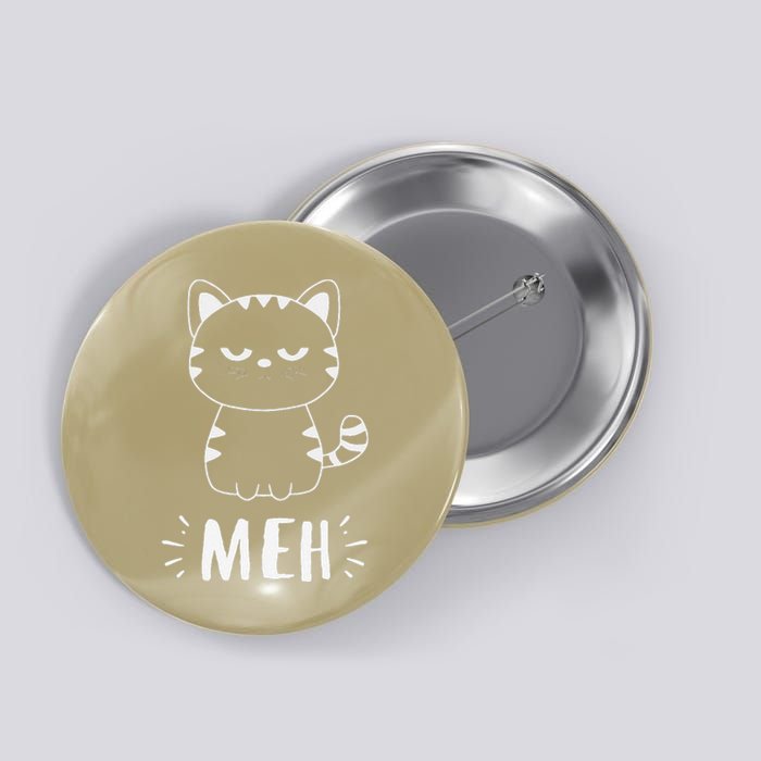 Meowy Cat Lovers Women Meh Cat Funny Cat Button