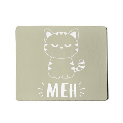 Meowy Cat Lovers Women Meh Cat Funny Cat Mousepad